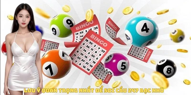 Lưu ý quan trọng nhất để soi cầu 247 bạc nhớ Lưu ý quan trọng nhất để soi cầu 247 bạc nhớ